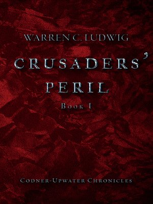 cover image of Crusaders' Peril: Codner-Upwater Chronicles Book I